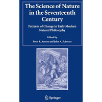 The Science of Nature in the Seventeenth Century: Patterns of Change in Early Mo [Paperback]