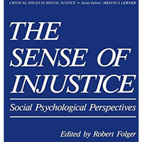 The Sense of Injustice: Social Psychological Perspectives [Paperback]