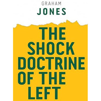 The Shock Doctrine of the Left [Paperback]