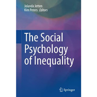 The Social Psychology of Inequality [Hardcover]