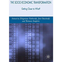 The Socio-Economic Transformation: Getting Closer to What? [Hardcover]