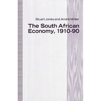 The South African Economy, 191090 [Paperback]