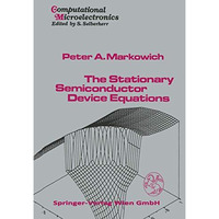 The Stationary Semiconductor Device Equations [Hardcover]