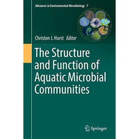 The Structure and Function of Aquatic Microbial Communities [Hardcover]