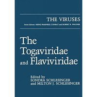 The Togaviridae and Flaviviridae [Paperback]