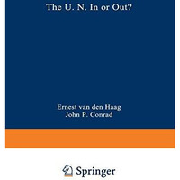 The U.N. In or Out? [Paperback]