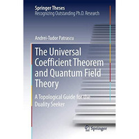 The Universal Coefficient Theorem and Quantum Field Theory: A Topological Guide  [Hardcover]