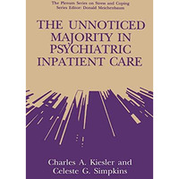 The Unnoticed Majority in Psychiatric Inpatient Care [Paperback]