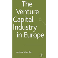 The Venture Capital Industry in Europe [Hardcover]