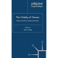 The Vitality of Taiwan: Politics, Economics, Society and Culture [Paperback]