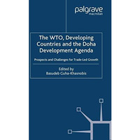 The WTO, Developing Countries and the Doha Development Agenda: Prospects and Cha [Paperback]