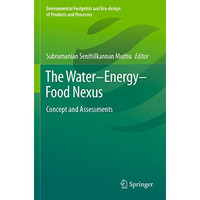 The WaterEnergyFood Nexus: Concept and Assessments [Paperback]