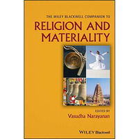 The Wiley Blackwell Companion to Religion and Materiality [Hardcover]