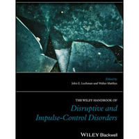 The Wiley Handbook of Disruptive and Impulse-Control Disorders [Hardcover]