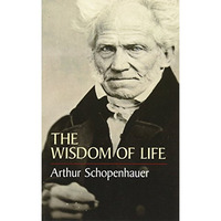 The Wisdom of Life [Paperback]