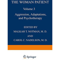 The Woman Patient: Aggression, Adaptations, and Psychotherapy [Paperback]