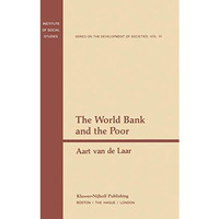 The World Bank and the Poor [Paperback]