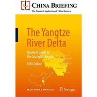 The Yangtze River Delta: Business Guide to the Shanghai Region [Paperback]