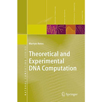 Theoretical and Experimental DNA Computation [Paperback]