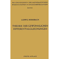 Theorie der Gew?hnlichen Differentialgleichungen: Auf Funktionentheoretischer Gr [Paperback]