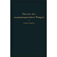 Theorie der zusammengesetzten Waagen: Waagen mit Gewichtsschale, Laufgewichtswaa [Paperback]