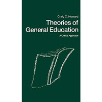 Theories In General Education: A Critical Approach [Hardcover]