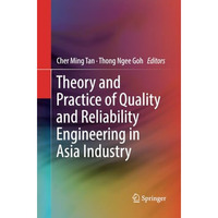 Theory and Practice of Quality and Reliability Engineering in Asia Industry [Paperback]