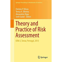 Theory and Practice of Risk Assessment: ICRA 5, Tomar, Portugal, 2013 [Hardcover]