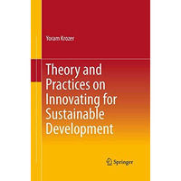 Theory and Practices on Innovating for Sustainable Development [Paperback]