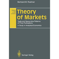 Theory of Markets: Trade and Space-time Patterns of Price Fluctuations A Study i [Paperback]