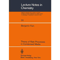 Theory of Rate Processes in Condensed Media [Paperback]