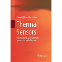 Thermal Sensors: Principles and Applications for Semiconductor Industries [Paperback]