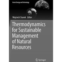 Thermodynamics for Sustainable Management of Natural Resources [Paperback]