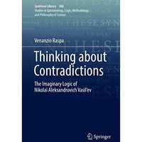 Thinking about Contradictions: The Imaginary Logic of Nikolai Aleksandrovich Vas [Hardcover]