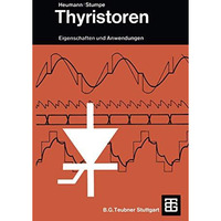 Thyristoren: Eigenschaften und Anwendungen [Paperback]