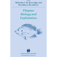 Tilapias: Biology and Exploitation [Paperback]