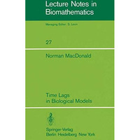 Time Lags in Biological Models [Paperback]