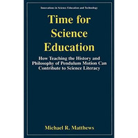 Time for Science Education: How Teaching the History and Philosophy of Pendulum  [Paperback]