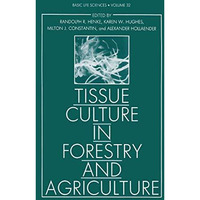 Tissue Culture in Forestry and Agriculture [Paperback]