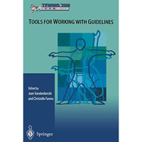 Tools for Working with Guidelines: Annual Meeting of the Special Interest Group [Paperback]