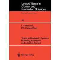 Topics in Stochastic Systems: Modelling, Estimation and Adaptive Control [Paperback]