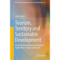 Tourism, Territory and Sustainable Development: Theoretical Foundations and Empi [Hardcover]