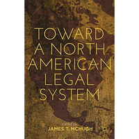 Toward a North American Legal System [Paperback]