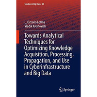 Towards Analytical Techniques for Optimizing Knowledge Acquisition, Processing,  [Hardcover]