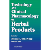 Toxicology and Clinical Pharmacology of Herbal Products [Hardcover]