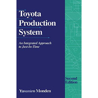 Toyota Production System: An Integrated Approach to Just-In-Time [Paperback]