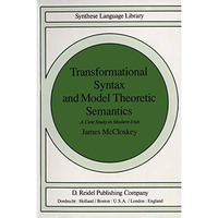 Transformational Syntax and Model Theoretic Semantics: A Case Study in Modern Ir [Paperback]