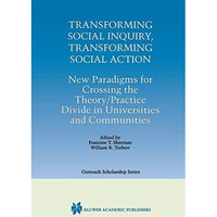 Transforming Social Inquiry, Transforming Social Action: New Paradigms for Cross [Paperback]