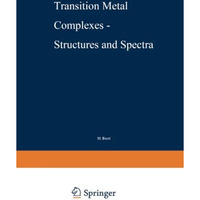 Transition Metal Complexes  Structures and Spectra [Paperback]