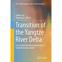 Transition of the Yangtze River Delta: From Global Manufacturing Center to Globa [Paperback]